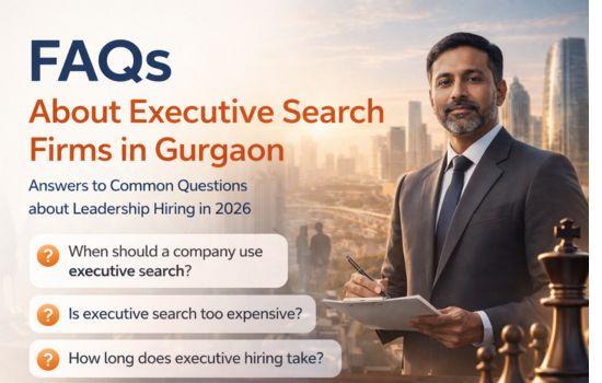 FAQs about executive search firms in Gurgaon explaining leadership hiring in 2026