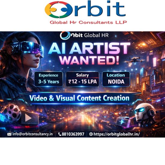 AI Artist job vacancy in Noida for OTT and media industry with 3–5 years experience and salary up to 15 LPA by Orbit Global executive search firm