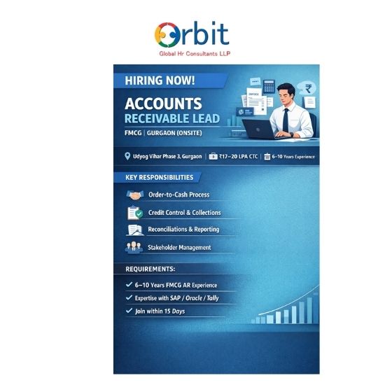 Accounts Receivable Lead FMCG job opening in Gurgaon – Orbit Global HR Consultants hiring