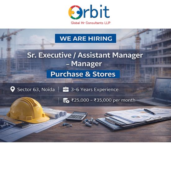 Purchase and Stores job opening in Sector 63 Noida for Sr Executive Assistant Manager and Manager with 3 to 6 years experience and salary up to 35,000 per month