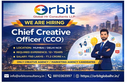 Chief Creative Officer CCO vacancy by Orbit Global HR Consultants Mumbai Delhi NCR salary 60 lakhs to 1.2 crore advertising agency hiring