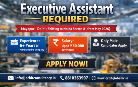 Executive Assistant job vacancy in Noida Sector 81 manufacturing company hiring male candidates with 6+ years experience