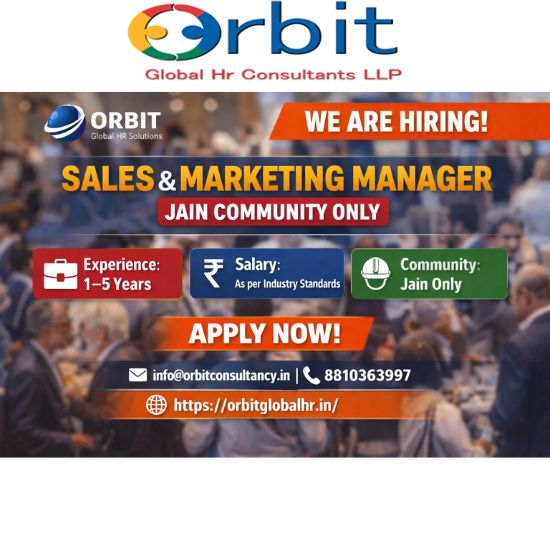 Sales & Marketing Manager job vacancy for Jain community with 1–5 years experience posted by Orbit Global HR Consultancy