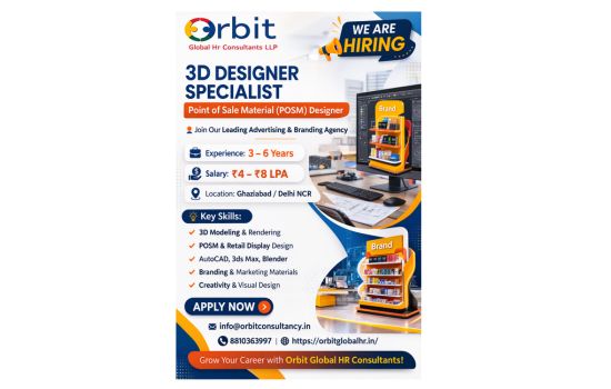 Orbit Global HR Consultants is hiring a 3D Designer Specialist POSM Designer for an advertising agency in Ghaziabad. Experience 3–6 years. Apply now for retail display design and branding jobs.