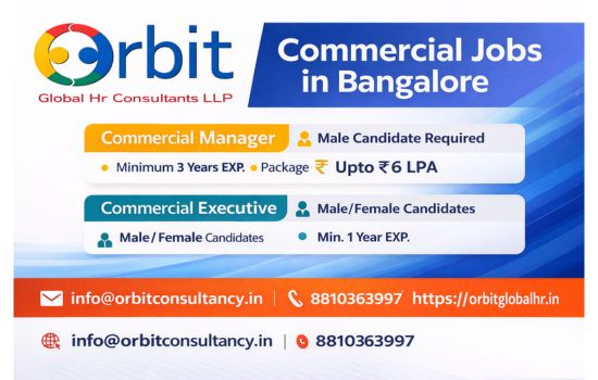 Commercial Manager and Commercial Executive job vacancy in Bangalore hiring by Orbit Global HR Consultants LLP