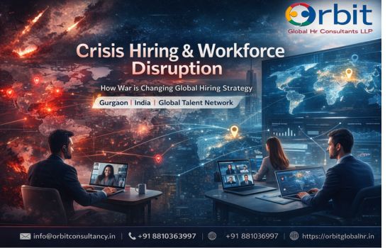 Crisis hiring workforce disruption global talent strategy Gurgaon India HR consulting