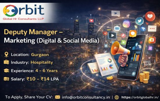 Deputy Manager Marketing job in Gurgaon hiring digital marketing professional with 4–6 years experience salary ₹10–14 LPA by Orbit Global HR Consultants