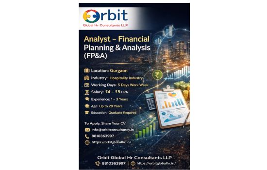 FP&A Analyst Job Opening in Gurgaon by Orbit Global HR Consultants with salary ₹4–5 LPA, 1–3 years experience, hospitality industry role