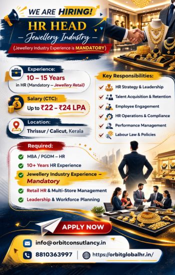 HR Head Jewellery Industry job opening with 10–15 years experience and salary up to 22–24 LPA at Thrissur or Calicut by Orbit Global HR Consultants recruitment agency