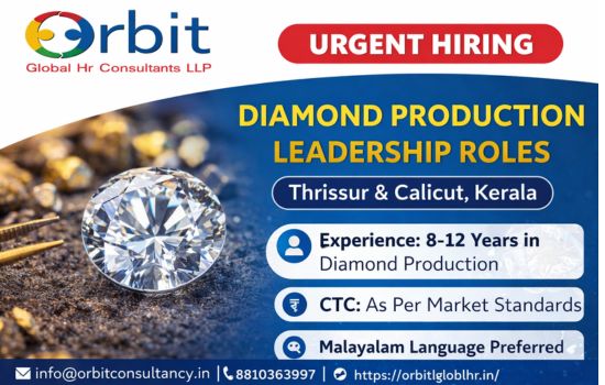 Diamond Production Head & Manager Hiring in Thrissur and Calicut by Orbit Global HR Consultants LLP