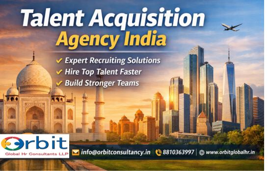Talent Acquisition Agency India – Orbit Global HR Consultants recruitment and hiring solutions for businesses in India