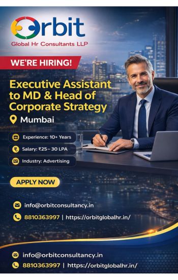 Executive Assistant to MD job hiring poster in Mumbai with 10+ years experience, ₹25-30 LPA salary by Orbit Global HR Consultants