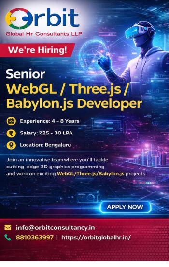 Senior WebGL Three.js Babylon.js Developer hiring poster with salary ₹25-30 LPA, 4-8 years experience, Bengaluru location by Orbit Global HR Consultants