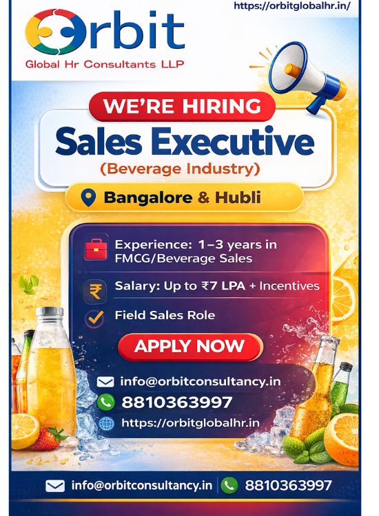 Sales Executive job vacancy in Bangalore and Hubli for beverage industry with ₹7 LPA salary by Orbit Global HR Consultants