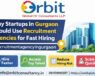 Startup hiring in Gurgaon with recruitment agency support by Orbit Global HR Consultants for fast talent acquisition and scaling teams