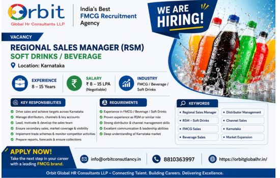 Regional Sales Manager RSM Soft Drinks Beverage Job Vacancy in Karnataka by Orbit Global HR Consultants LLP