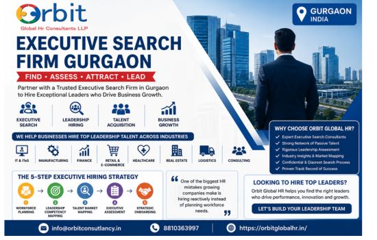 Executive Search Firm Gurgaon by Orbit Global HR Consultants helping businesses hire CEOs, COOs, Directors and senior leadership talent across India.